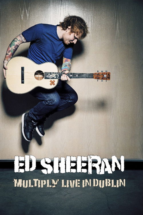 Ed Sheeran - Multiply Live in Dublin official trailer poster