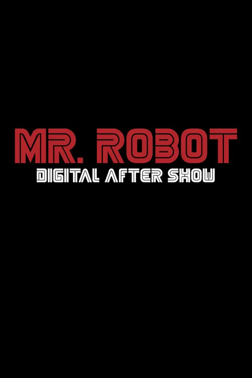 Mr. Robot Digital After Show official trailer poster