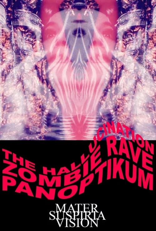 The Hallucination Zombie Rave Panoptikum official trailer poster