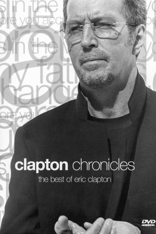 Clapton Chronicles: The Best of Eric Clapton official trailer poster