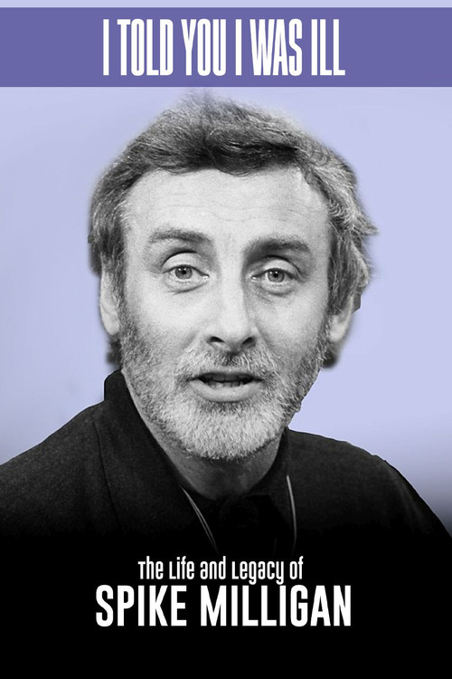 Spike Milligan I told you I was ill... A live tribute official trailer poster