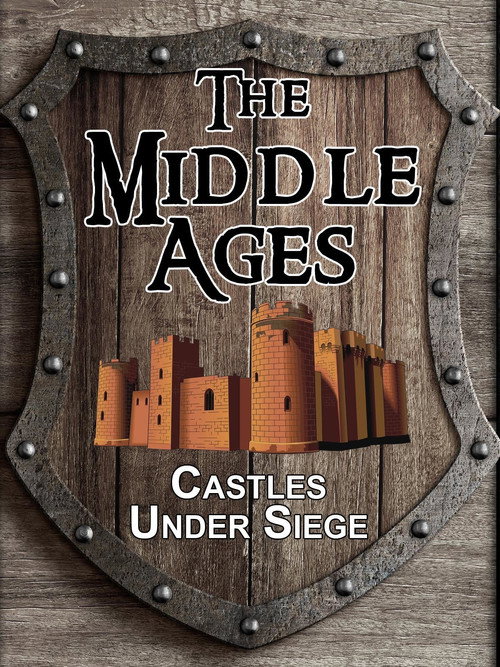 The Middle Ages: Castles Under Siege official trailer poster