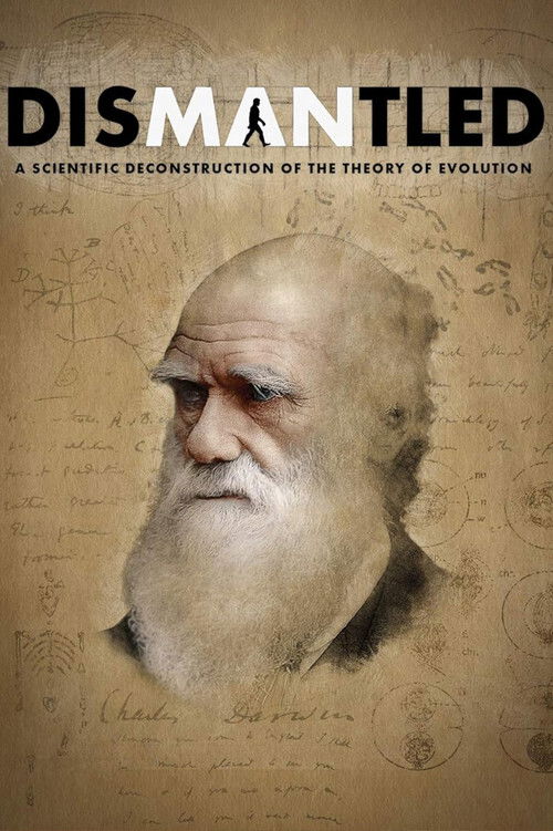 Dismantled: A Scientific Deconstruction of The Theory of Evolution official trailer poster
