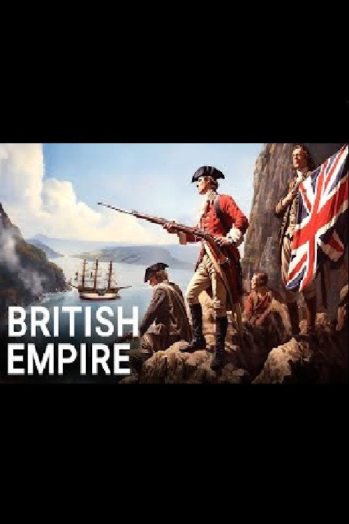 The ENTIRE History of The British Empire | 4K Documentary official trailer poster