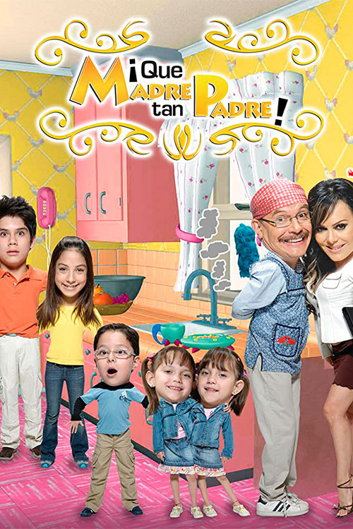 ¡Qué madre, tan padre! official trailer poster