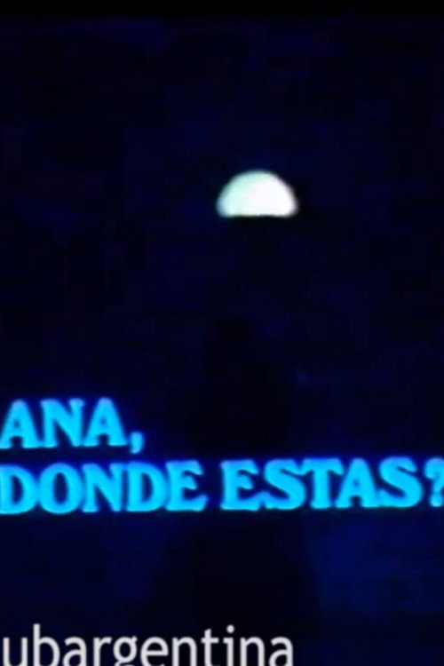 Ana, ¿Dónde Estás? official trailer poster