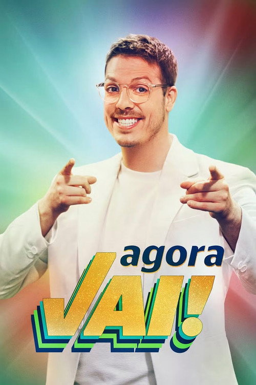Agora Vai! official trailer poster
