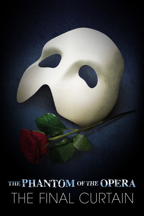 The Phantom of the Opera: The Final Curtain official trailer poster