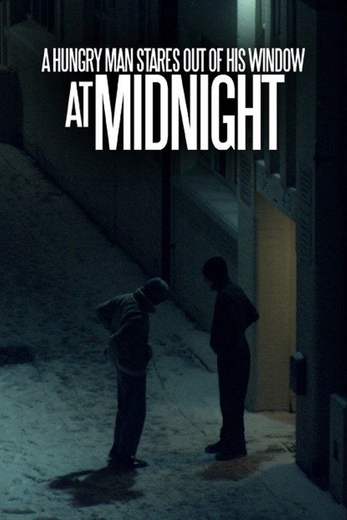 A Hungry Man Stares Out of his Window at Midnight official trailer poster