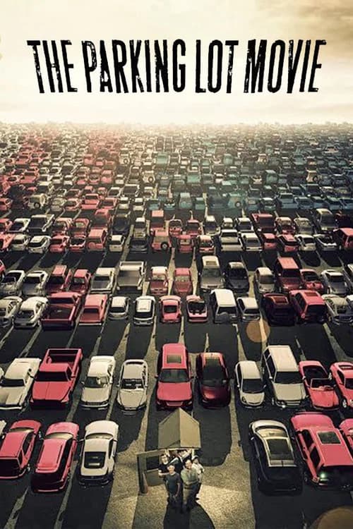 The Parking Lot Movie official trailer poster