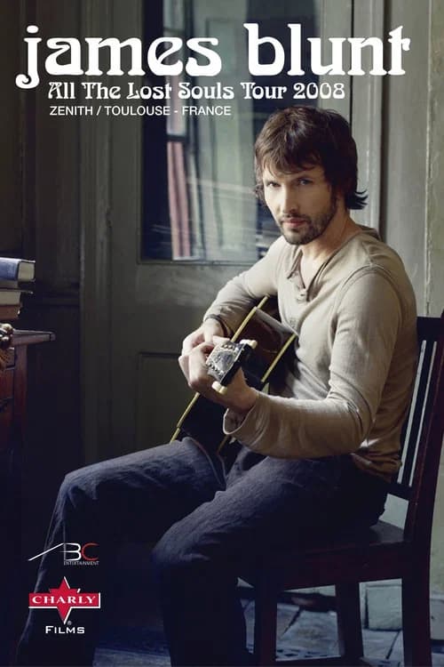 James Blunt: All The Lost Souls Tour - Toulouse, France - 2008 official trailer poster