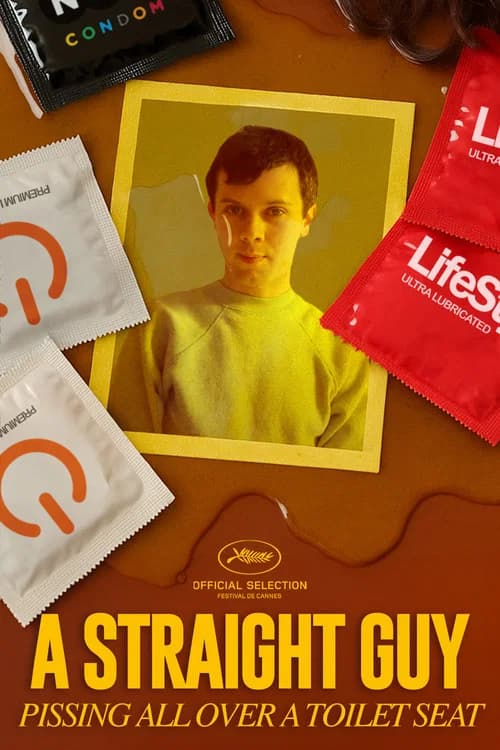 A Straight Guy Pissing All Over A Toilet Seat official trailer poster