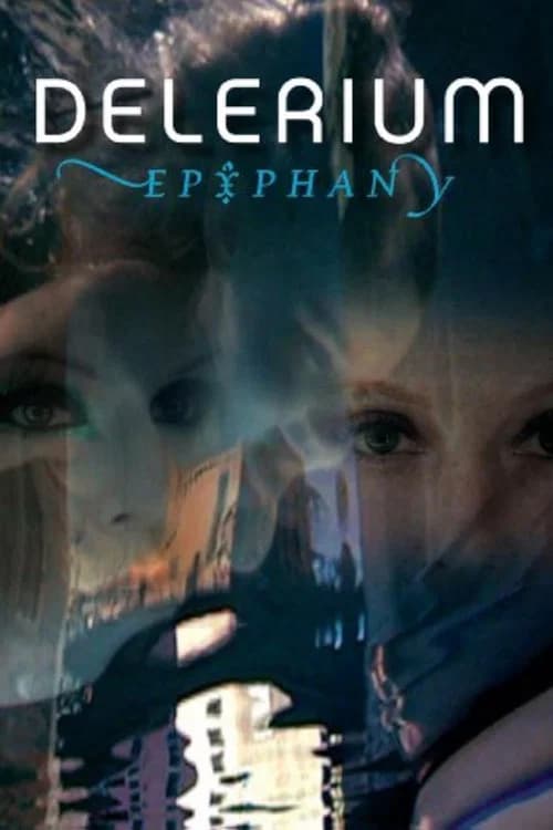 Delerium - Epiphany official trailer poster