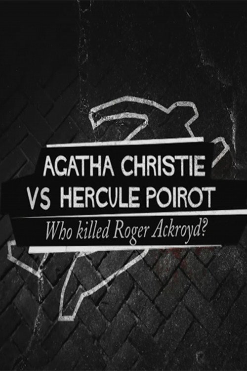 Agatha Christie contre Hercule Poirot : Qui a tué Roger Ackroyd ? official trailer poster