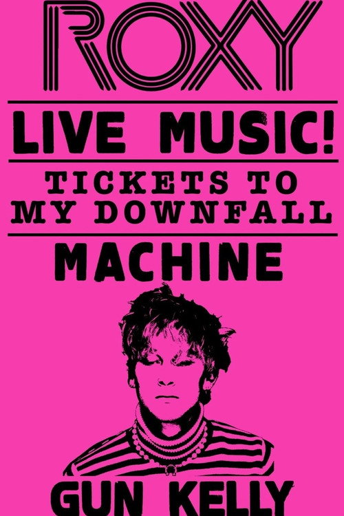 Machine Gun Kelly - Tickets to My Downfall (Live at The Roxy) official trailer poster
