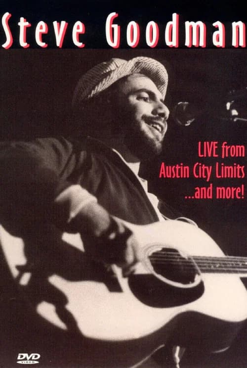 Steve Goodman: Live from Austin City Limits... and More official trailer poster