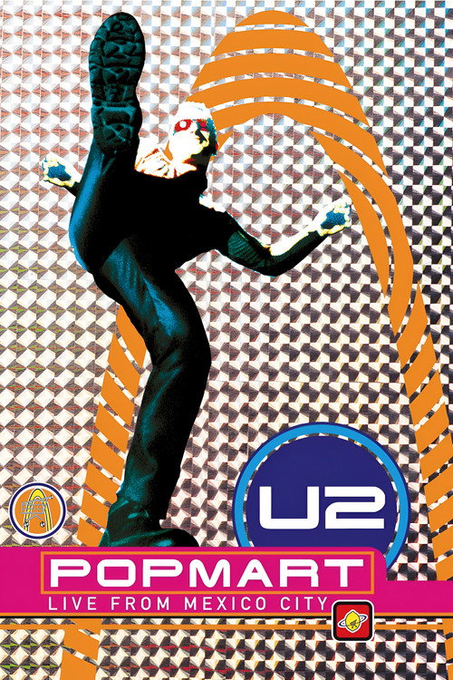 U2: Popmart - Live from Mexico City official trailer poster