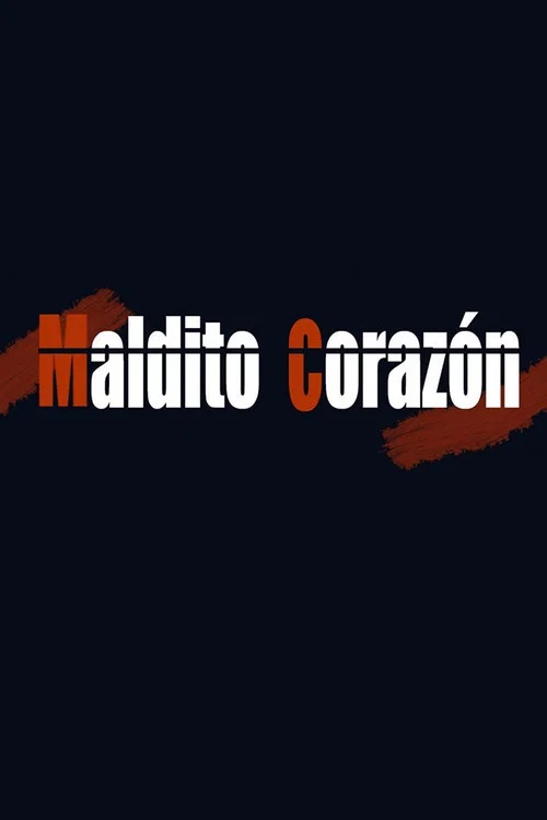 Maldito corazón official trailer poster