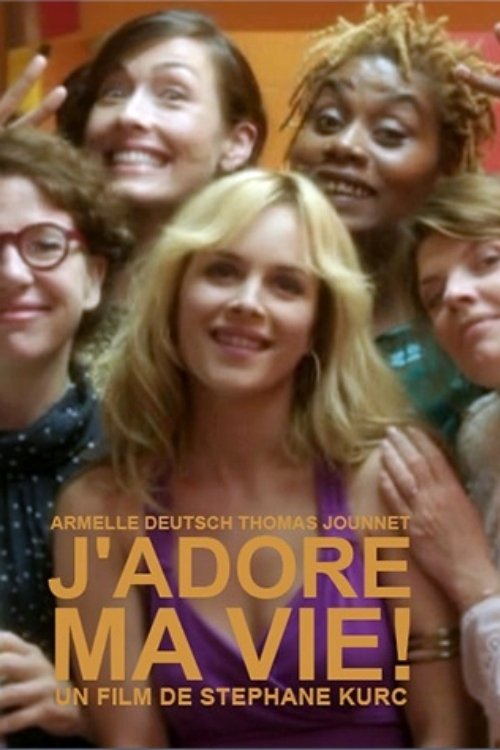 J'adore ma vie ! official trailer poster