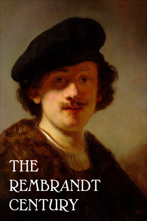 The Rembrandt Century: How Art Became Big Business official trailer poster