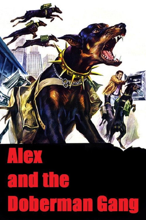 Alex and the Doberman Gang official trailer poster