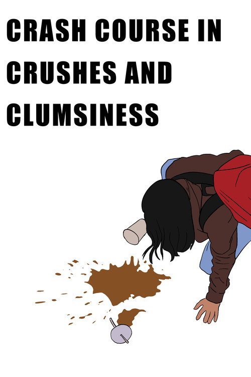 Crash Course in Crushes and Clumsiness official trailer poster