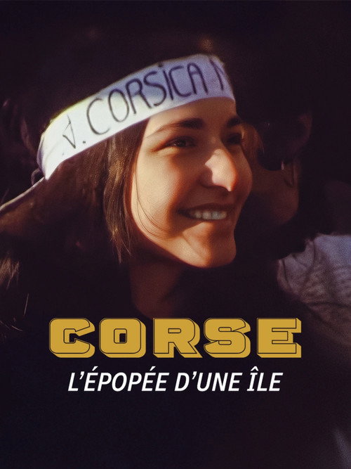 Corse, l'épopée d'une île official trailer poster
