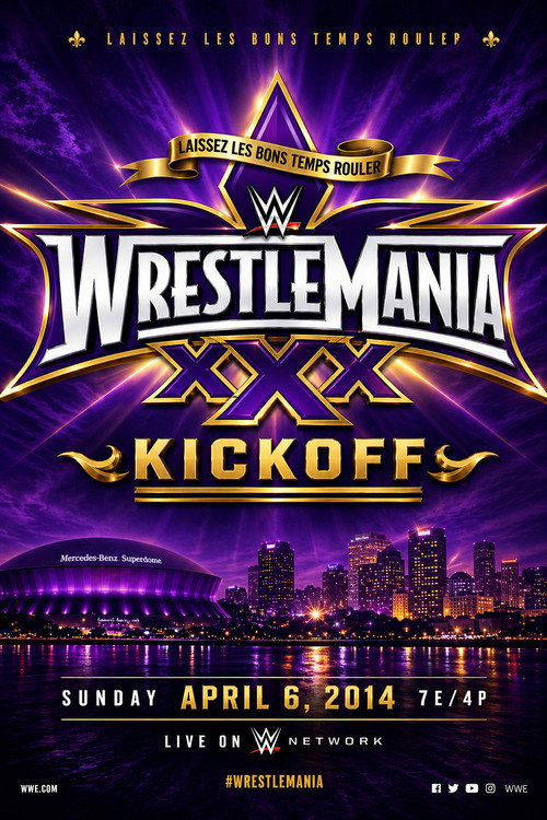 WrestleMania XXX Kickoff official trailer poster