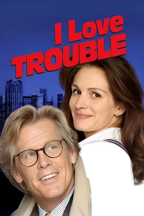 I Love Trouble official trailer poster