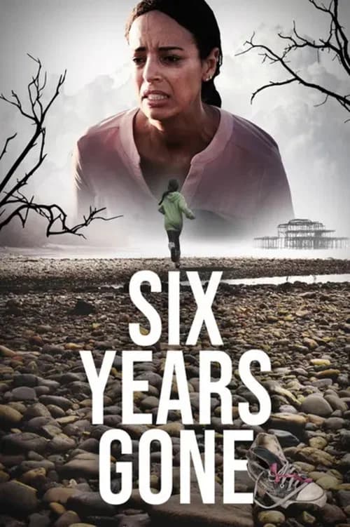 Six Years Gone official trailer poster
