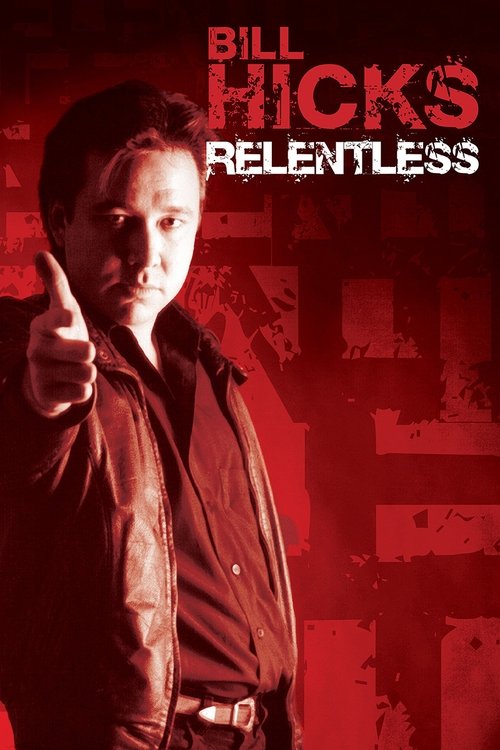 Bill Hicks: Relentless official trailer poster