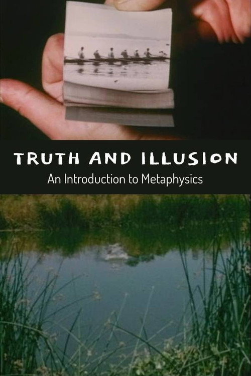 Truth and Illusion: An Introduction to Metaphysics official trailer poster