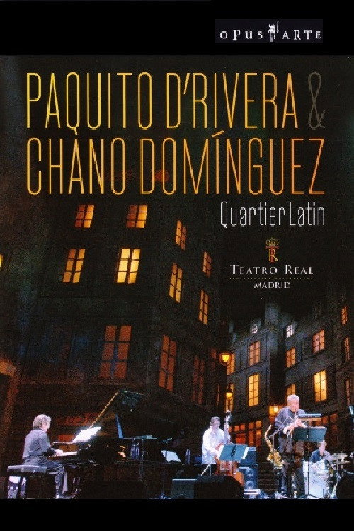 Paquito D’Rivera & Chano Domínguez - Quartier Latin official trailer poster