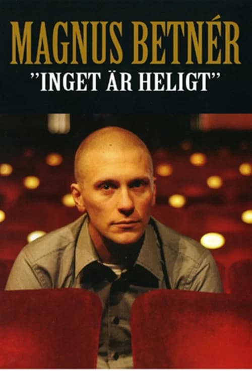 Magnus Betnér - Inget är Heligt official trailer poster
