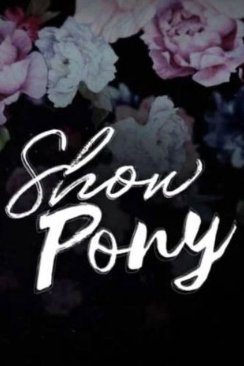 Show Pony official trailer poster