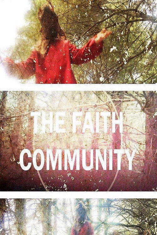 The Faith Community official trailer poster