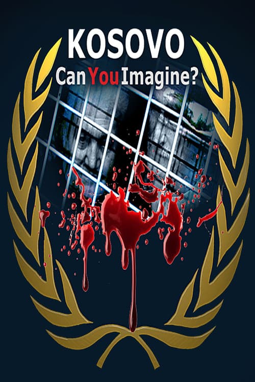Kosovo: Can You Imagine? official trailer poster