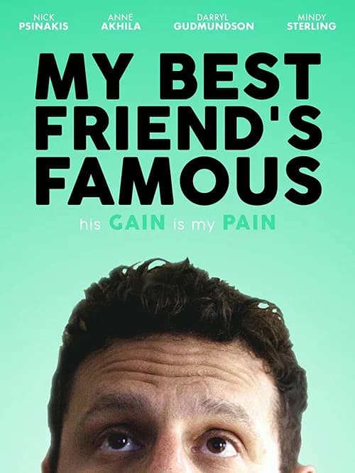 My Best Friend's Famous official trailer poster