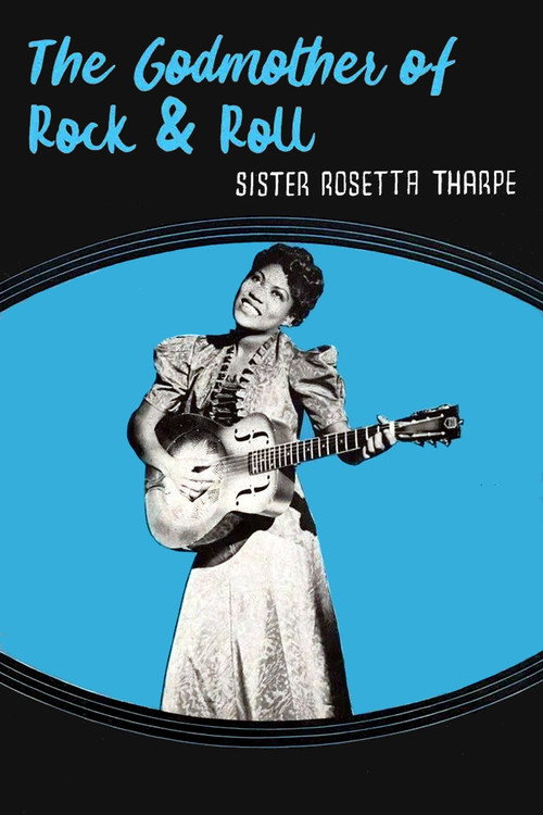 Sister Rosetta Tharpe: The Godmother of Rock & Roll official trailer poster