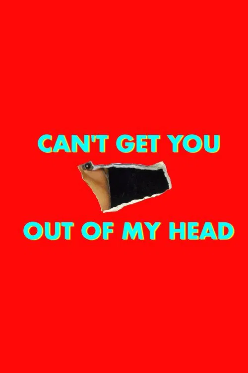 Can't Get You Out of My Head official trailer poster