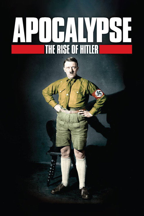 Apocalypse: The Rise of Hitler official trailer poster