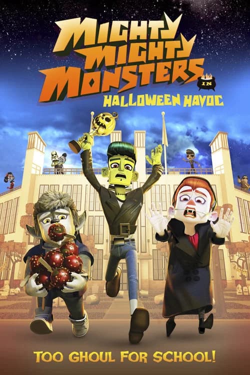 Mighty Mighty Monsters in Halloween Havoc official trailer poster