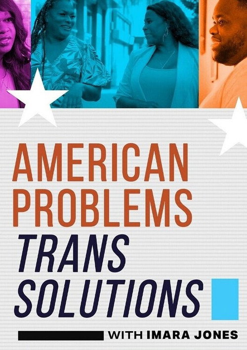 American Problems, Trans Solutions official trailer poster