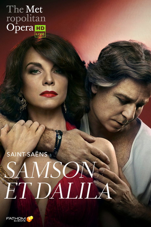 The Metropolitan Opera: Samson et Dalila official trailer poster
