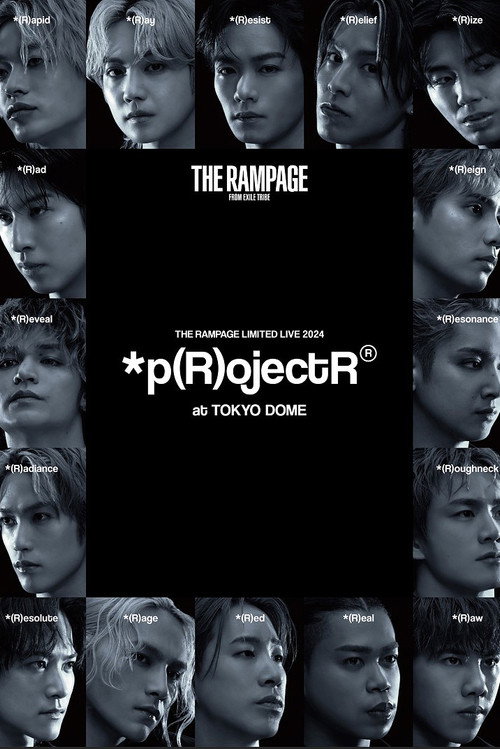 THE RAMPAGE LIMITED LIVE 2024 *p(R)ojectR® at TOKYO DOME official trailer poster