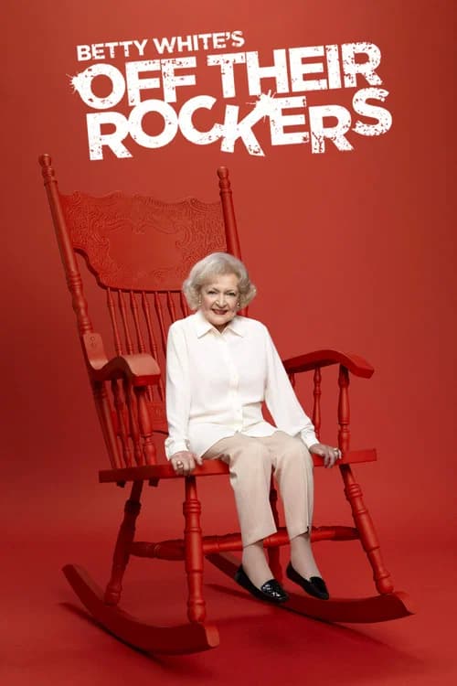 Betty White's Off Their Rockers official trailer poster