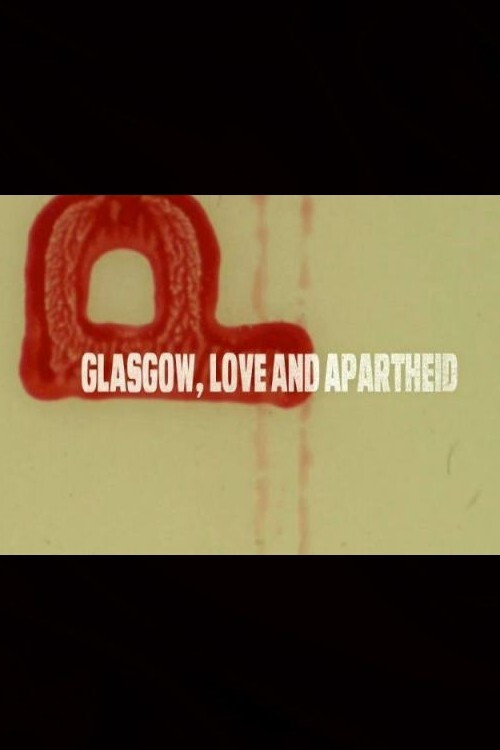 Glasgow, Love and Apartheid official trailer poster