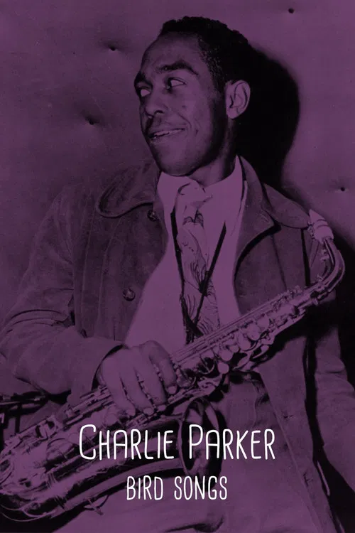 Charlie Parker: Bird Songs official trailer poster