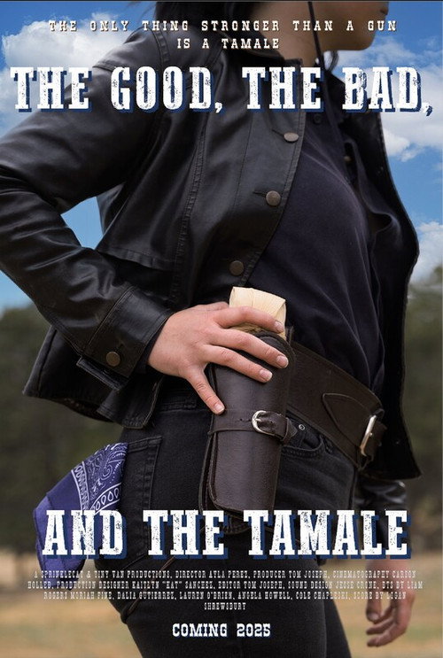 The Good, The Bad, and The Tamale official trailer poster