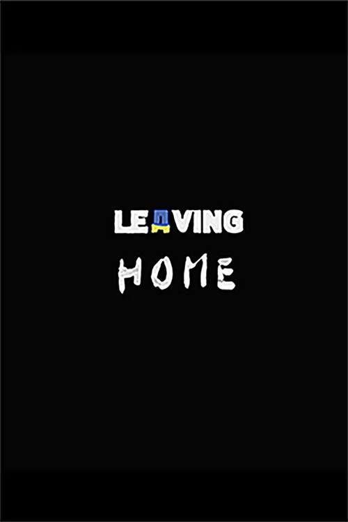 Leaving Home official trailer poster